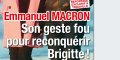 Emmanuel Macron, son geste fou pour reconquérir Brigitte, qui lu échappe