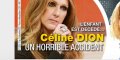 L'enfant est décédé, Céline Dion, un horrible accident