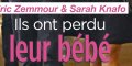 Eric Zemmour - fausse-couche de Sarah Knafo - ça s'apaise avec sa femme