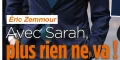 Eric Zemmour, le cataclysme évité avec Sarah Knafo, leur couple sauvé