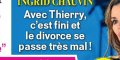 Ingrid Chauvin, divorce très difficile avec Thierry Peythieu, inquiétante confidence