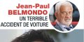 Jean-Paul Belmondo, un terrible accident de voiture