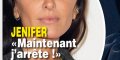 Jenifer, décision radicale, "maintenant, j'arrête", la raison