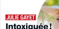 Julie Gayet intoxiquée, elle a frôlé le pire après d'atroces souffrances