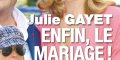 Julie Gayet, sa nouvelle vie avec François Hollande, ça parle encore mariage