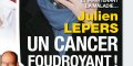 Julien Lepers, un cancer foudroyant, « le chômage et maintenant la maladie ».