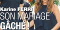 Karine Ferri et Yoann Gourcuff, leur mariage gâché, le plan B réactivé