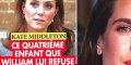 Kate Middleton, ce quatrième enfant que William lui refuse