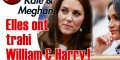 Kate Middleton et Meghan Markle, complot diabolique contre William et Harry, trahison au Palais