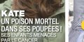 Kate Middleton « un poison mortel », ses enfants risquent le cancer