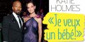 Katie Holmes, la pression, un enfant, ultimatum lancé à Jamie Foxx