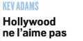 Kev Adams, Hollywood ne l'aime pas