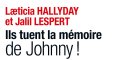 Laeticia Hallyday et Jalil Lespert, ils tuent la mémoire de Johnny