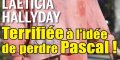 Laeticia Hallyday, terrorisée à l'idée de perdre Pascal, sa confidence