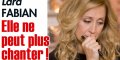 Lara Fabian triste - Elle ne peut plus chanter