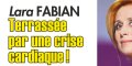 Lara Fabian, drame, terrassée par une crise cardiaque