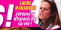 Laure Manaudou, Jérémy Frérot a disparu de sa vie (photo)