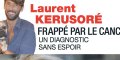 Laurent Kerusoré frappé par un cancer, un diagnostic sans espoir