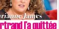 Marianne James, rupture brutale avec Bertrand, il l'a quittée
