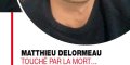 Matthieu Delormeau touché par la mort - révélation sur son terrible drame