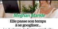 Meghan Markle passe son temps à se gooligliser, révélation sur l'obsession de la duchesse