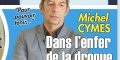 Michel Cymes dans l'enfer de la drogue
