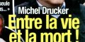 Michel Drucker, entre la vie, et la mort, malaise, étrange réponse