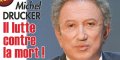 Michel Drucker lutte contre la mort