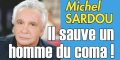 Michel Sardou, il sauve un homme du coma, étrange révélation