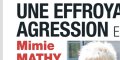 Mimie Mathy, une effroyable agression en plein été