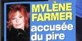 Mylène Farmer « accusée du pire »