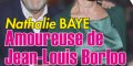 Nathalie Baye, bonheur, amoureuse de Jean-Louis Borloo