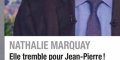 Nathalie Marquay tremble pour Jean-Pierre Pernaut, sa terrifiante confidente