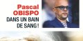 Pascal Obispo « dans un bain de sang »