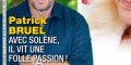 Patrick Bruel, avec Solène, il vit une folle passion