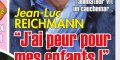 Jean-Luc Reichmann, le cauchemar, "J'ai peur pour mes enfants"