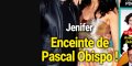 Jenifer enceinte de Pascal Obispo, étonnante révélation sur leur relation (photo)