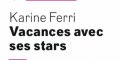 Karine Ferri, Yoann Gourcuff, vacances avec leurs stars, enfin le bonheur, la preuve