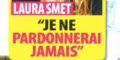 Laura Smet, colère noire, « Je ne pardonnerai pas » (photo)