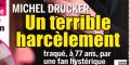 Michel Drucker "terrifié", traqué à 77 ans, terrible harcèlement (photo)