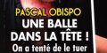 Pascal Obispo "une balle dans la tête", on a tenue de le tuer (photo)