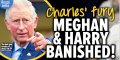 Prince Harry, Meghan Markle, bannis par Charles, étrange raison de leur éviction de la famille (photo)