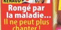 Renaud rongé par la maladie, il ne peut plus chanter