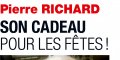 Pierre Richard fragilisé, son immense cadeau pour les fêtes