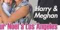 Prince Harry, Meghan Markle, leur Noël à Los Angeles choque, la raison