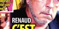 Renaud, chute sérieuse, mort frôlée, inquiétante confidence