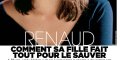 Renaud, comment sa fille Lolita l'a sauvé de la mort ?