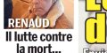 Renaud, drame, il lutte contre la mort