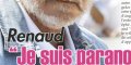 Renaud, « une faille psychologique », sa triste confidence sur son état