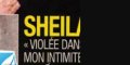 Sheila, violée dans son intimité, séquestrée, elle ouvre son cœur